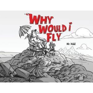 Why would I Fly? -- Kidd